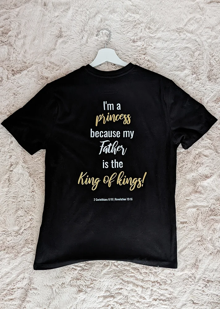 t-shirt noir personnalisé i'm a princess because my father is the king of kings